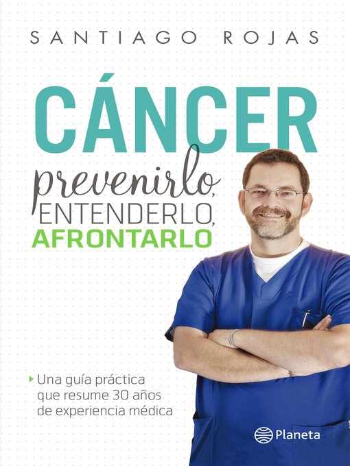 Title details for Cáncer. Prevenirlo, entenderlo, afrontarlo by Santiago Rojas - Available